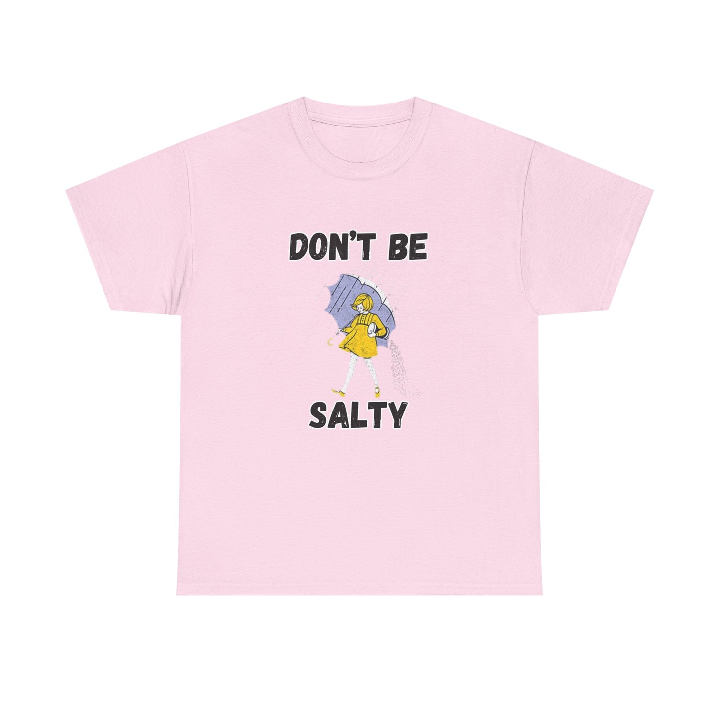 Whimsical Tees for Humorous Souls, Casual Humor Shirt, Fun Graphic Tee, Don't Be Salty Cotton T-Shirt, Unique Gift for Friends