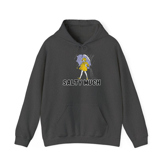Salty Much Hoodie - Unisex Heavy Blend Sweatshirt, Cozy Pullover for Rainy Days, Fun Gift for Friends, Casual Wear, Rainy Weather Apparel