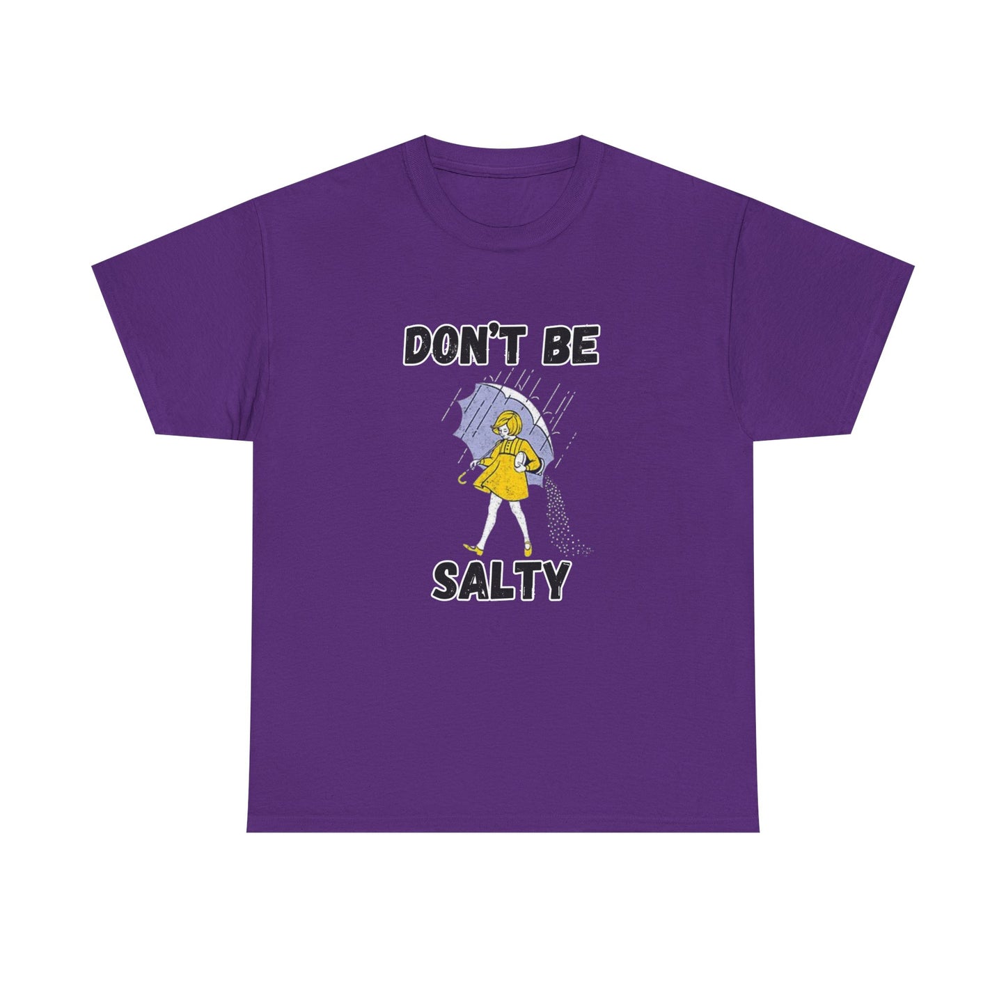 Whimsical Tees for Humorous Souls, Casual Humor Shirt, Fun Graphic Tee, Don't Be Salty Cotton T-Shirt, Unique Gift for Friends